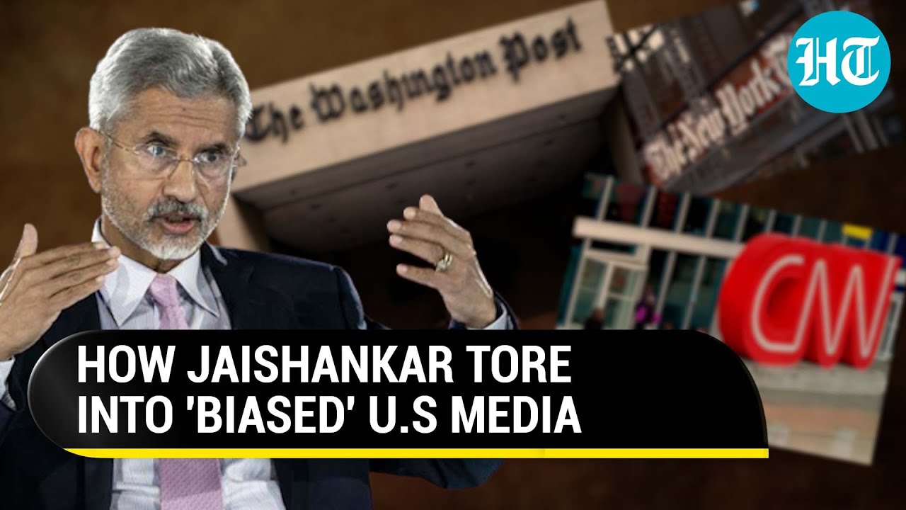 Jaishankar slams U.S media for 'bias' towards India; Cites Kashmir coverage to base his charge