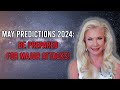 May predictions 2024 be prepared for major attacks