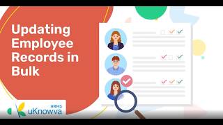 How to Update Employee Records in Bulk in uKnowva HRMS screenshot 5