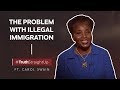 The problem with illegal immigration ft. Carol Swain | #TruthStraightUp