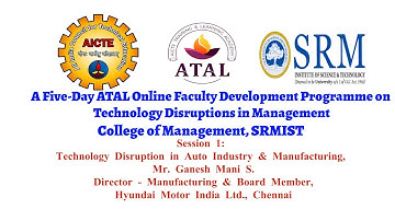 Day 1:ATAL ONLINE FDP || TECHNOLOGY DISRUPTIONS IN MANAGEMENT|| INAUGRATION || SESSION 1