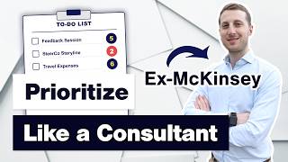 How to Prioritize Your Work Like a Top Consultant (5 Simple Rules)