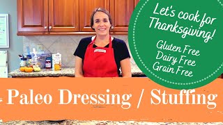 Thanksgiving Dressing or Stuffing - Paleo Style - Gluten Free and Dairy Free