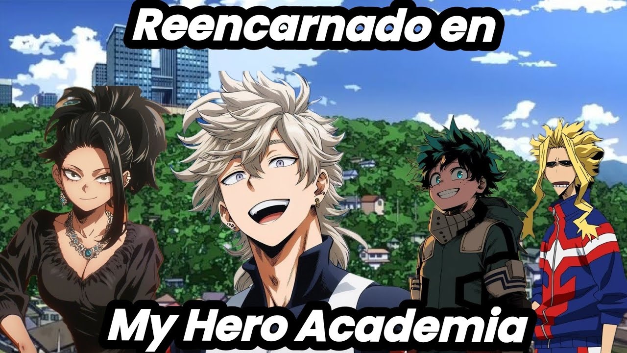 Qhps Si Reencarnaba en My Hero Academia 1-10