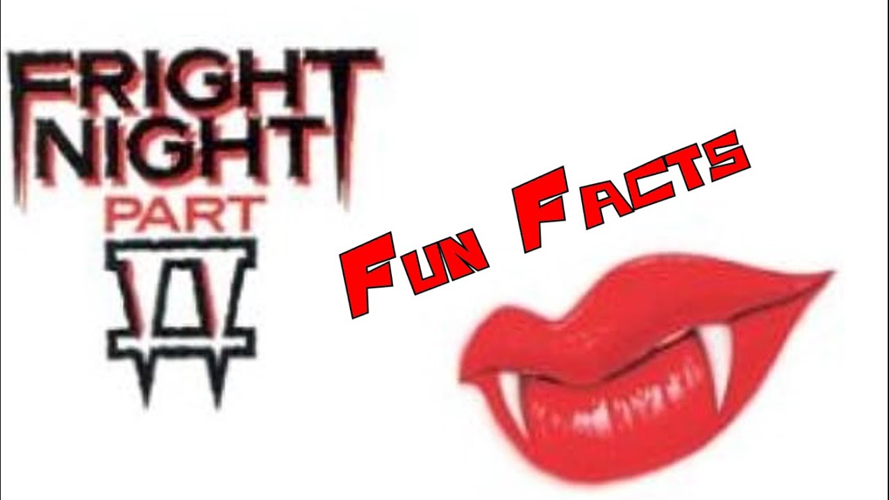 10 Fun Facts About Fright Night Part 2 (1988)