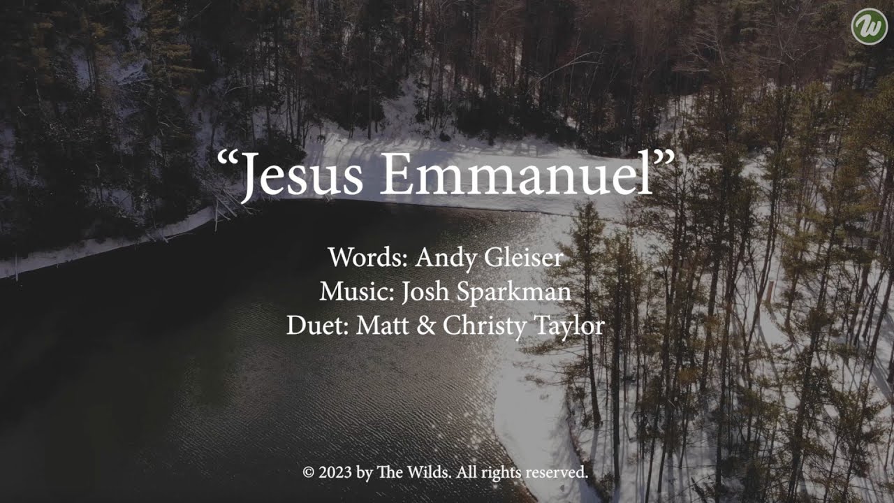 "Jesus Emmanuel" - The Wilds Music Official Lyric Video