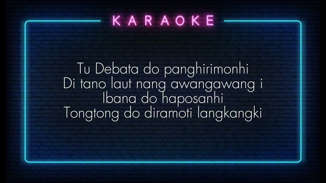 KARAOKE TU DEBATA DO PANGHIRIMON HI