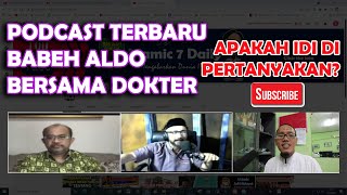 PODCAST TERBARU BABEH ALDO BERSAMA DOKTER, NGOMONGIN Dr LOIS DAN DOKTER TIRTA JUGA \ ISLAMIC 7 DAILY