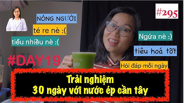 #295. Ngày thứ 19 - Uống nước ép cần tây lúc bụng đói buổi sáng| Trải nghiệm