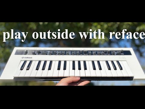 【YAMAHA reface cs】play outside with YAMAHA reface cs