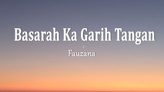 Fauzana - Basarah Ka Garih Tangan (Lirik) || Lagu Minang Terbaru