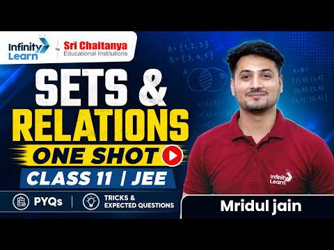 Sets & Relations One Shot | Class 11 Maths | PYQs, Tricks & Expected Questions | Sri Chaitanya