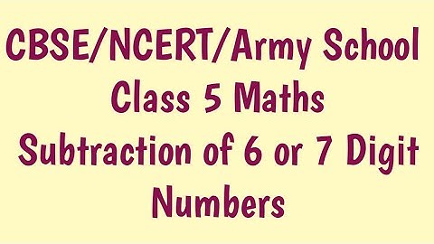Class 5 maths Chapter 2 Addition and Subtraction | Subtraction of 6 and 7 Digit Numbers |Army School