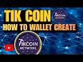 How to Create Tikcoin Network Wallet | Step-by-Step Guide | Crypto ki yatra Tikcoin Wallet