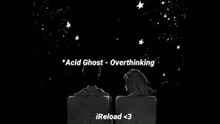 Acid Ghost - Overthinking // Lyrics ESP - ENG //