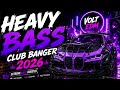 BASS BOOSTED CLUB BANGER 2026 🔊 EXTREME EDM MIX | VOLT EDM