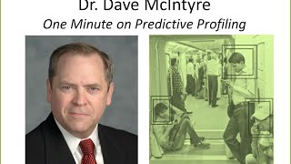 Dr. Dave McIntyre Describes Predictive Profiling as a Methodology for Proactive Security