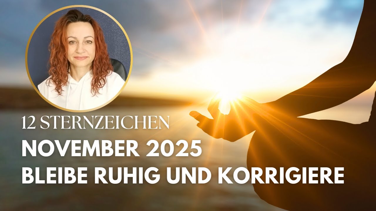 💫12 STERNZEICHEN💫NOVEMBER 2025 💫 BLEIBE RUHIG UND KORRIGIERE inkl # ...
