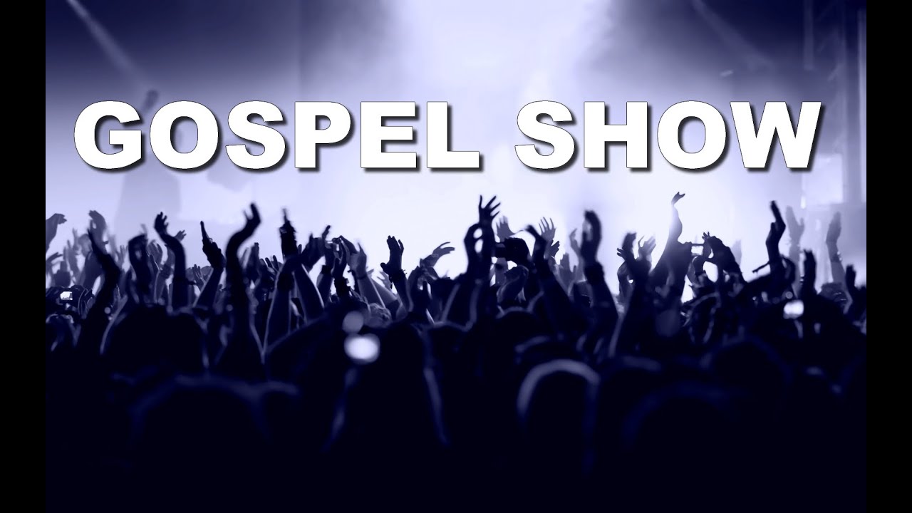 Bem vindo ao Gospel Show !!! YouTube