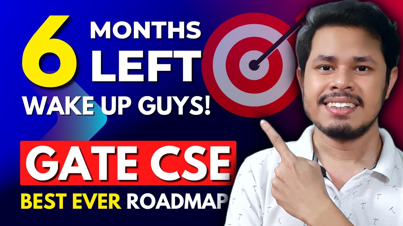 Last 6 months Roadmap to get 99+ Percentile in GATE CSE | GATE Computer ...