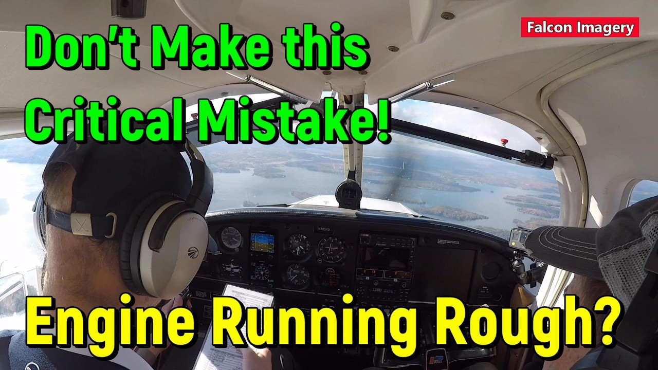 Engine Running Rough? Most Pilots Make This Critical Mistake