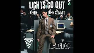 Lights Go Out - John Summit (Remix Fbio)