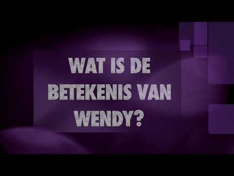 Video: Wat beteken wendy?