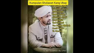 Sholawat KH. Ubaidillah Full Album ( Sholawat Kang Ubay )