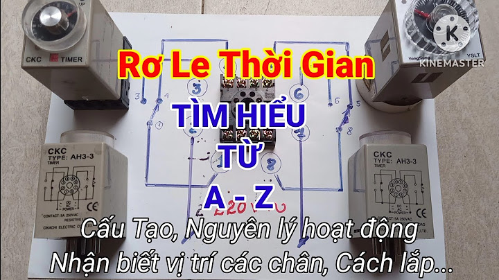 Hướng dẫn sử dụng rơle thời gian năm 2024