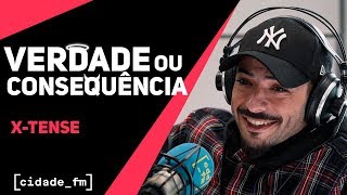 VERDADE OU CONSEQUÊNCIA - X-TENSE | CIDADE FM