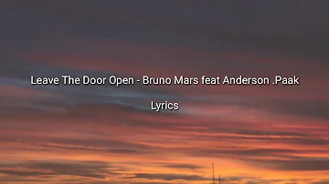 Leave The Door Open - Bruno Mars feat Anderson .Paak | Lyrics | Oops Oops