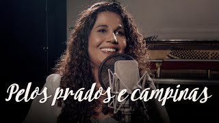 Pelos prados e campinas | Eliana Ribeiro