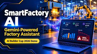 Smart Factory AI – Gemini-Powered Factory Operations Assistant | AI Builder Cup 2026 Demo