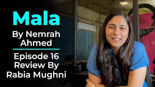 Mala By Nemrah Ahmed - Episode 16 Review by Rabia Mughni screenshot 4