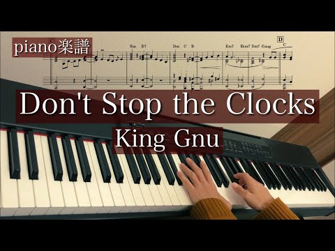 Don't Stop the Clocks (ピアノソロ / コード付) - King Gnu