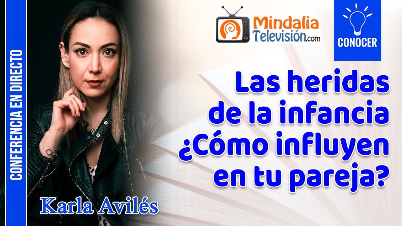 Las heridas de la infancia ¿Cómo influyen en tu pareja?, por Karla Avilés