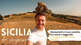 SICILIA DA SCOPRIRE | Mussomeli e il suo castello, tra storie e leggende