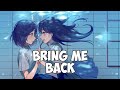 Nightcore - Bring Me Back (Miles Away) [Ft. Claire Ridgely] (lyrics)