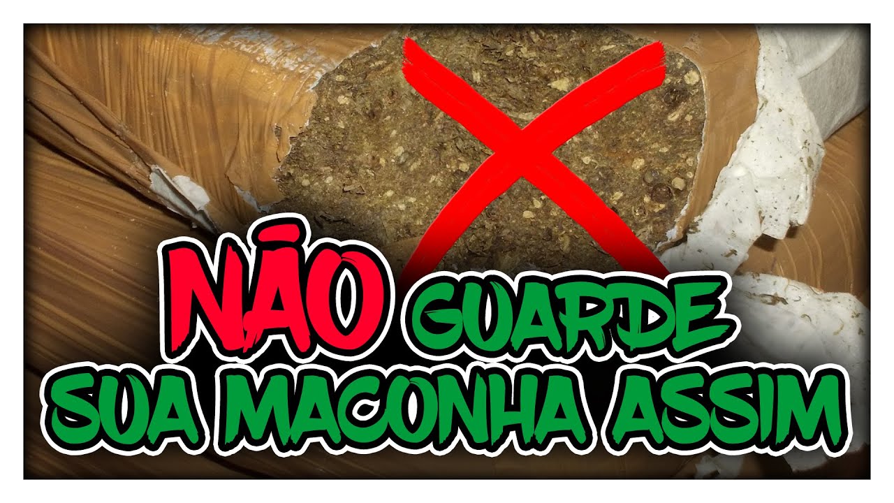 Como NÃO guardar sua maconha