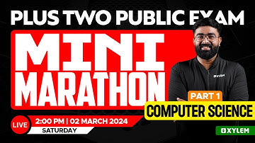 Plus Two Computer Science - Public Exam - Mini Marathon - Part 1 | Xylem Plus Two