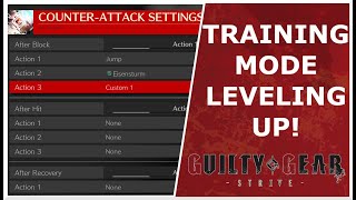 USING TRAINING MODE TO LEVEL UP! | GUILTY GEAR STRIVE GUIDE