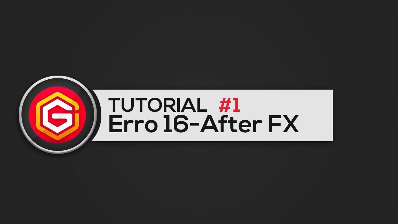 Tutorial de Como Corrigir o Erro 16 no After Effects CC - YouTube