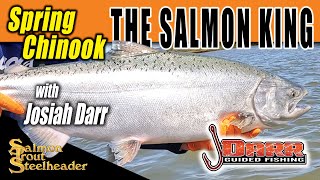 Spring Chinook THE SALMON KING!