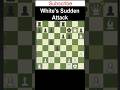 White's Sudden Attack - Black Couldn't Survive #shorts #youtubeshorts #viral
