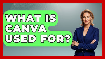 What Is Canva Used For? - Be App Savvy