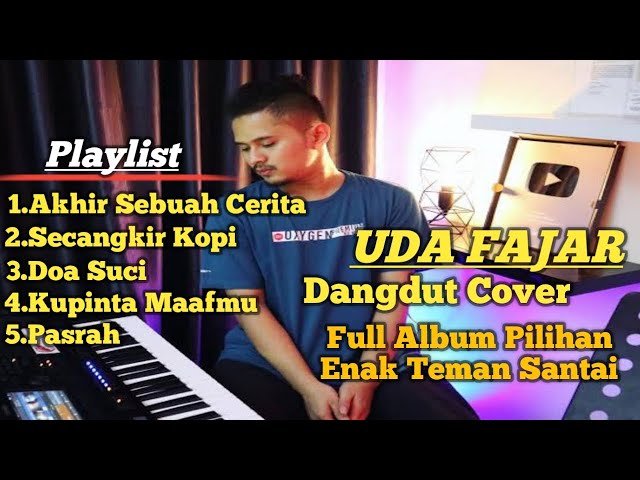 Dangdut Cover Full album Pilihan ~ Uda fajar class=