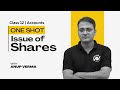 CBSE Class 12 Accounts - Share Capital - Issue of Shares | Complete Chapter - One Shot | 2026 Exam