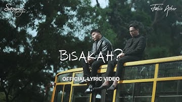 FABIO ASHER feat. SAMMY SIMORANGKIR - BISAKAH? (OFFICIAL LYRIC VIDEO)
