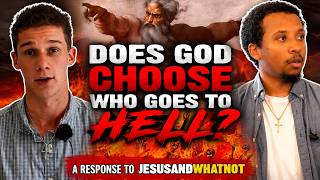 Does God Choose Who Goes to Hell? A Response to JesusAndWhatnot!