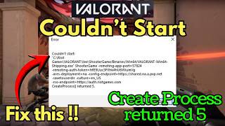 Valorant couldnt start error Create process returned fix